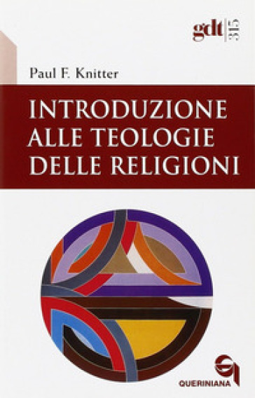 Introduzione alle teologie delle religioni - Paul F. Knitter