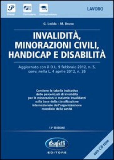 Invalidità, minorazioni civili, handicap e disabilità. Con CD-ROM - G. Ledda - M. Bruno