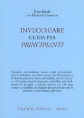 Invecchiare. Guida per principianti