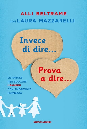 Invece di dire... Prova a dire... - Alli Beltrame - Laura Mazzarelli