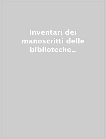 Inventari dei manoscritti delle biblioteche d'Italia. 20: Cortona, Parma, Catania