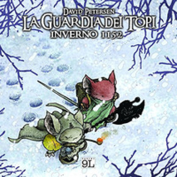 Inverno 1152. La guardia dei topi - David Petersen