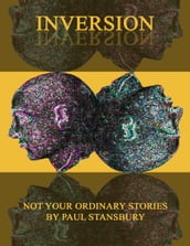 Inversion - Not Your Ordinary Stories