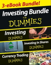 Investing For Dummies Three e-book Bundle: Investing For Dummies, Investing in Shares For Dummies & Currency Trading For Dummies