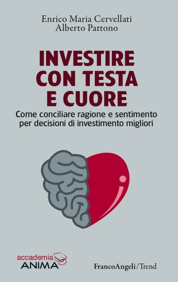 Investire con testa e cuore - Alberto Pattono - Enrico Maria Cervellati