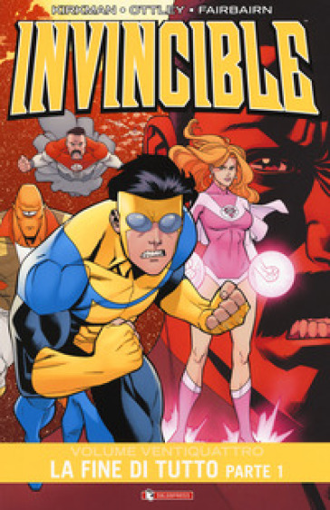 Invincible. 24/1: La fine di tutto - Robert Kirkman - Cory Walker