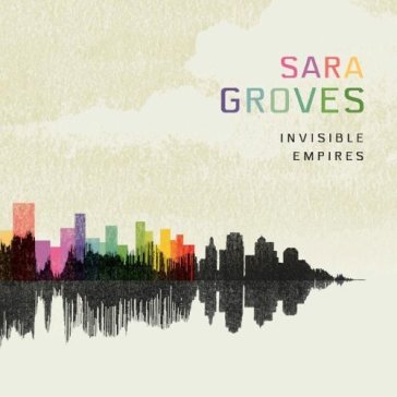 Invisible empires - SARA GROVES