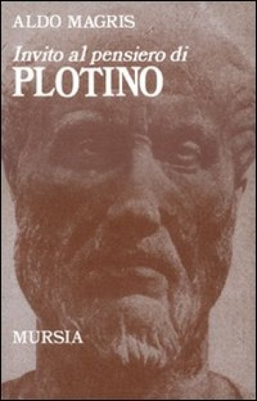 Invito al pensiero di Plotino - Aldo Magris