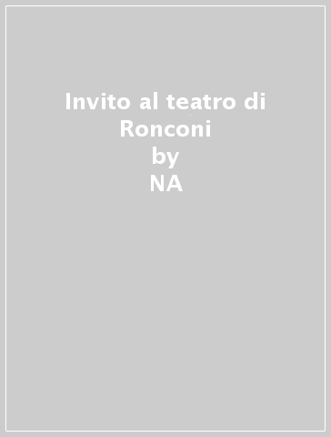 Invito al teatro di Ronconi - NA - Livia Cavaglieri