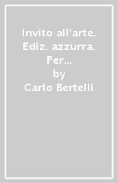 Invito all arte. Ediz. azzurra. Per le Scuole superiori. Con e-book. Con espansione online. Vol. 4: Dal barocco all impressionismo