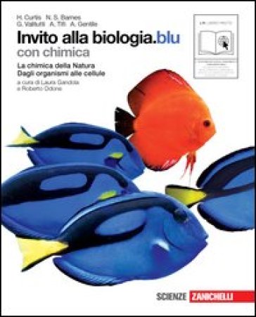 Invito alla biologia. Blu. Con chimica. Con espansione online. Per le Scuole superiori - Helena Curtis - N. Sue Barnes - Giuseppe Valitutti