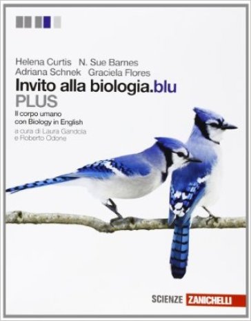 Invito alla biologia.blu. Plus. Corpo umano. Per le Scuole superiori. Con espansione online - Helena Curtis - N. Sue Barnes - Adriana Schnek