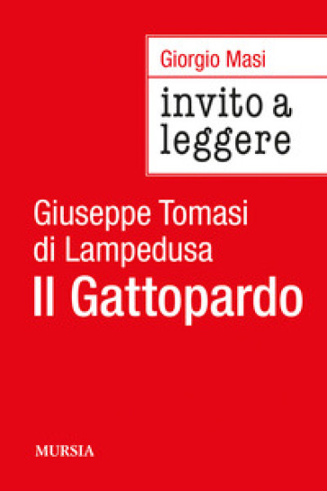 Invito a leggere «Il Gattopardo» - Giorgio Masi