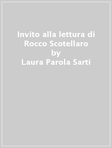 Invito alla lettura di Rocco Scotellaro - Laura Parola Sarti