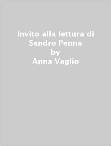 Invito alla lettura di Sandro Penna - Anna Vaglio