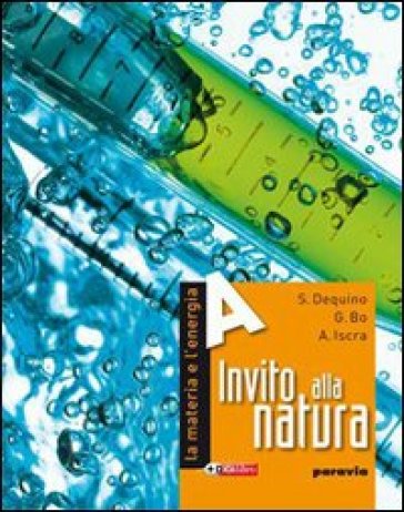 Invito alla natura. Ediz. leggera. Per la Scuola media. Con espansione online. 3. - Gianfranco Bo - Silvia Dequino - Alessandro Iscra