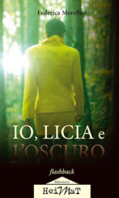 Io, Licia e l oscuro