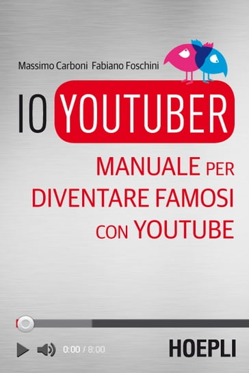 Io YouTuber - Fabiano Foschini - Massimo Carboni