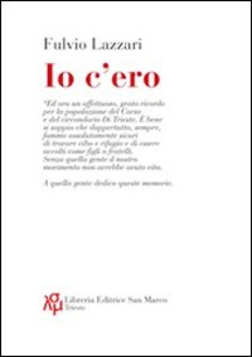 Io c'ero - Fulvio Lazzari