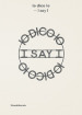 Io dico io-I say I. Ediz. bilingue