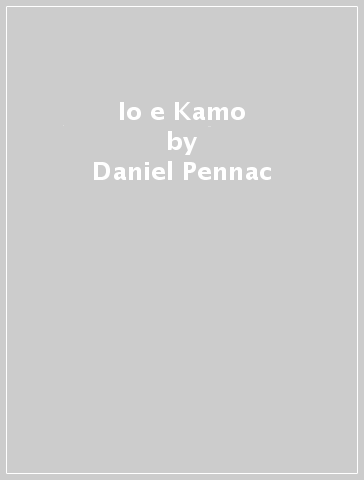 Io e Kamo - Daniel Pennac