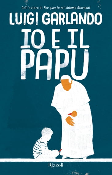 Io e il Papu - Luigi Garlando