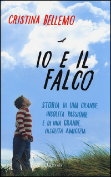 Io e il falco - Cristina Bellemo