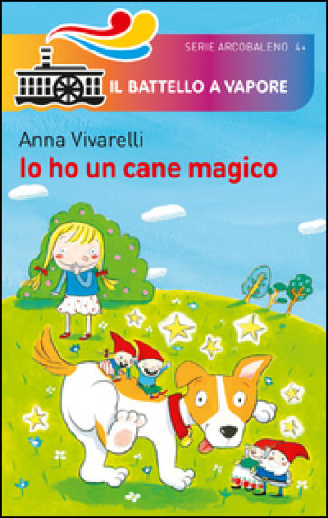 Io ho un cane magico. Ediz. illustrata - Anna Vivarelli