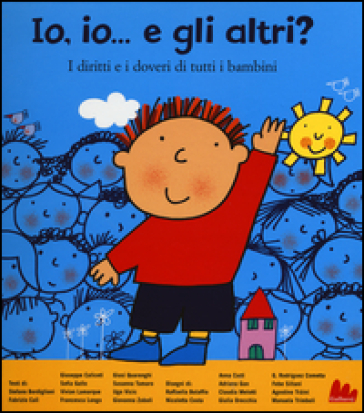 Io, io... e gli altri? I diritti e i doveri di tutti i bambini