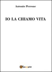 Io la chiamo vita