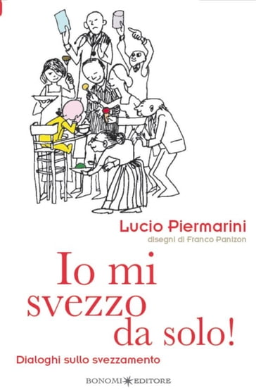 Io mi svezzo da solo! - Lucio Piermarini