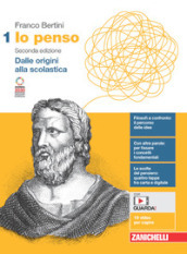 Io penso. Con Il gioco del pensiero. Per le Scuole superiori. Con e-book. Con espansione online. Vol. 1: Dalle origini alla scolastica