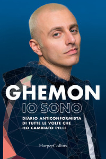 Io sono. Diario anticonformista di tutte le volte che ho cambiato pelle. Copia autografata - Ghemon