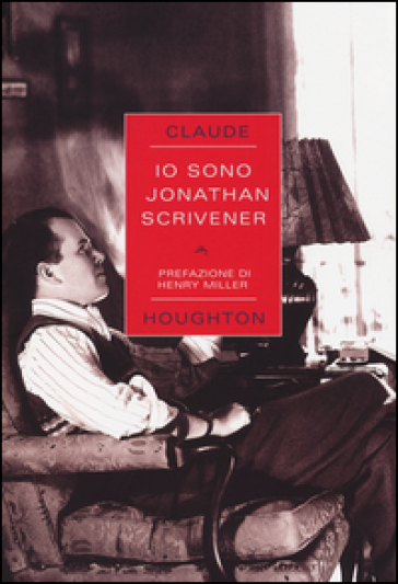 Io sono Jonathan Scrivener - Claude Houghton