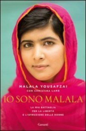Io sono Malala - Malala Yousafzai - Christina Lamb