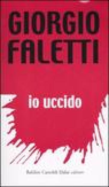 Io uccido - Giorgio Faletti