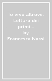 Io vivo altrove. Lettura dei primi poemetti di Giovanni Pascoli