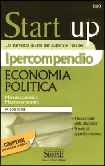 Ipercompendio economia politica. Microeconomia. Macroeconomia