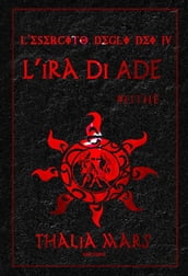 L Ira di Ade (L Esercito degli Dei #4)