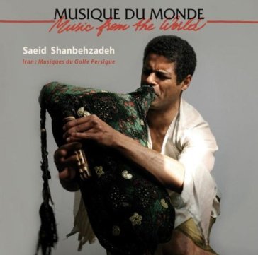 Iran: musique du golfe persique - SAEID SHANBEHZADEH