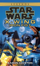 Iron Fist: Star Wars Legends (X-Wing)