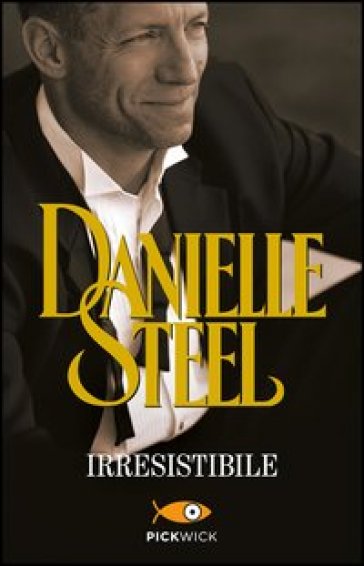 Irresistibile - Danielle Steel