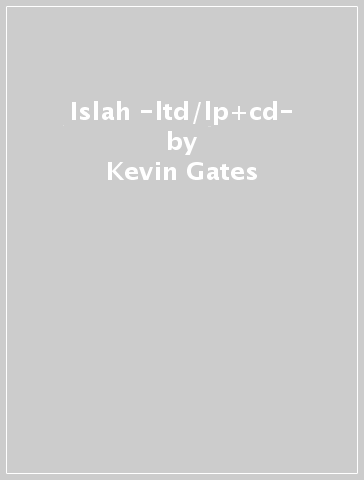 Islah -ltd/lp+cd- - Kevin Gates