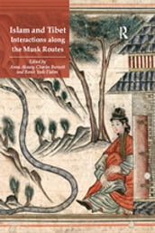 Islam and Tibet Interactions along the Musk Routes