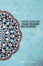 L Islam, religione dell occidente