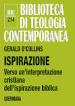 Ispirazione. Verso un interpretazione cristiana dell ispirazione biblica