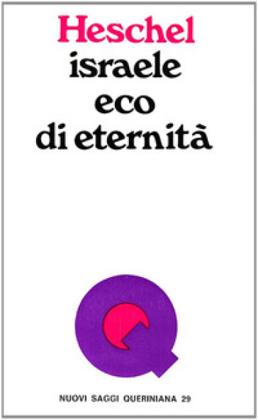 Israele, eco di eternità - Abraham Joshua Heschel