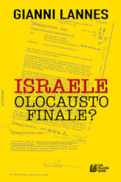 Israele olocausto finale?