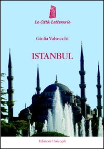 Istanbul. Dalla finestra di Pamuk - Giulia Valsecchi