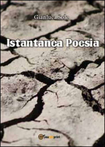 Istantanea poesia - Gianluca Sole